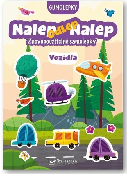 Nalep-odlep-nalep! Gumolepky Vozidla - 9788025640104