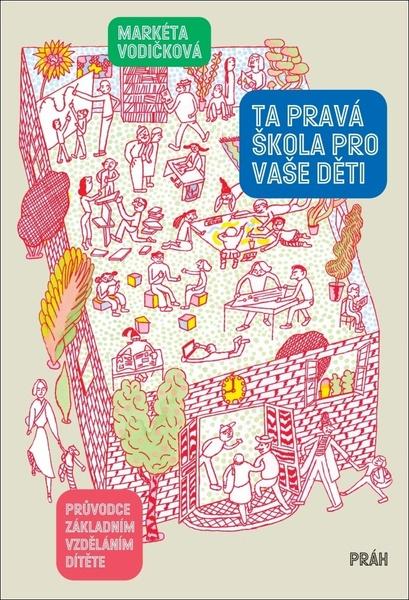 Ta pravá škola pro vaše děti - 9788076961029