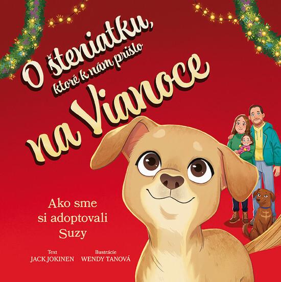 O šteniatku, ktoré k nám prišlo na Vianoce - 9788057305651