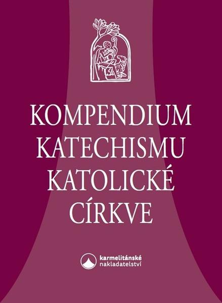 Kompendium Katechismu katolické církve - 9788075666727