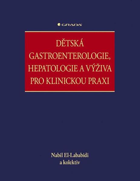 Dětská gastroenterologie, hepatologie a výživa pro klinickou praxi - 9788027153367