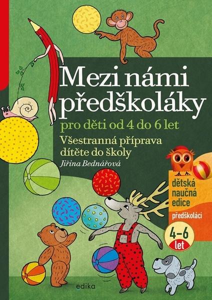 Mezi námi předškoláky pro děti od 4 do 6 - 9788026621485