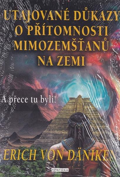 Utajované důkazy o přítomnosti mimozemšťanů na Zemi - 9788076512436