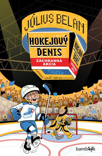 Hokejový Denis Záchranná akcia - 9788083051867