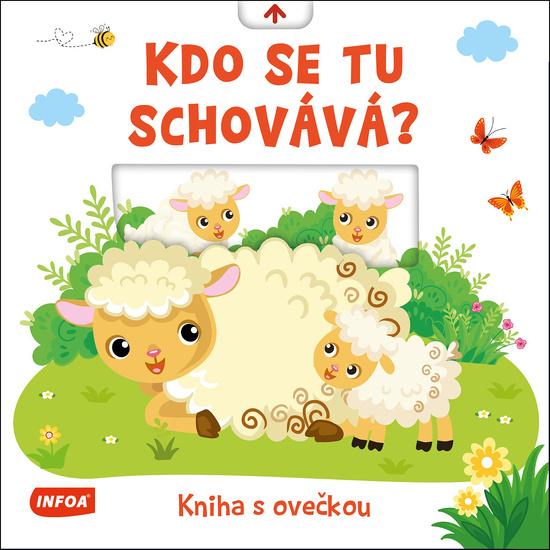 Kdo se tu schovává? Kniha s ovečkou - 9788076971790