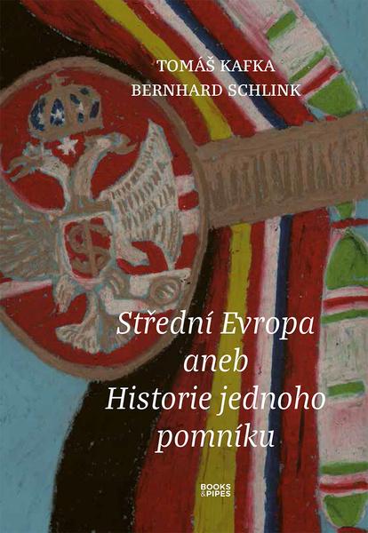 Střední Evropa aneb Historie jednoho pomníku - 9788074853180