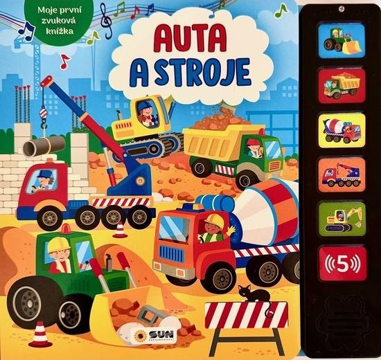 Auta a Stroje Moje první zvuková knížka - 9788076874831