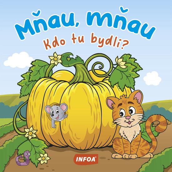 Mňau, mňau Kdo tu bydlí? - 9788076971851