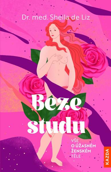 Beze studu Vše o úžasném ženském těle - 9788076702578