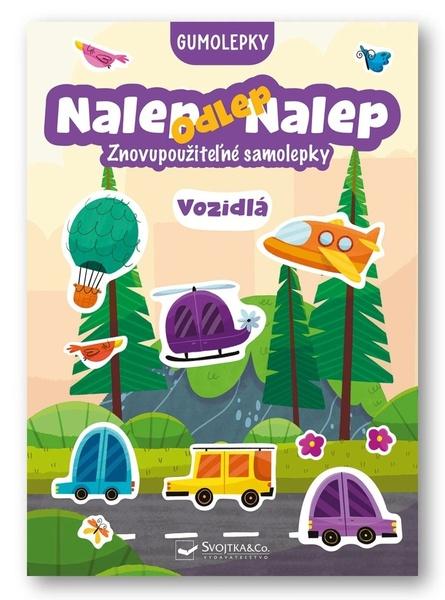Nalep-odlep-nalep! Gumolepky Vozidlá - 9788056716441