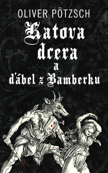 Katova dcera a ďábel z Bamberku - 9788028409319