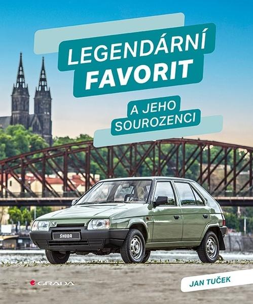 Legendární Favorit a jeho sourozenci - 9788027161546