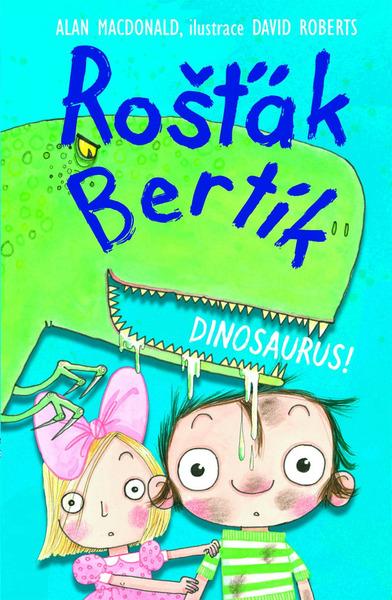 Rošťák Bertík Dinosaurus! - 9788072116546