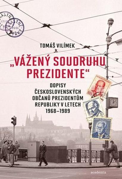 „Vážený soudruhu prezidente“ - 9788020036636