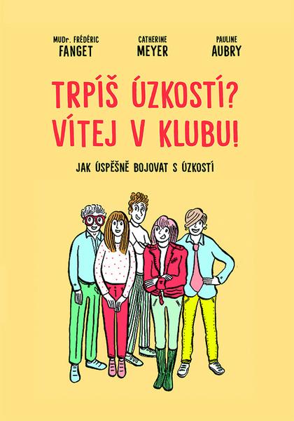 Trpíš úzkostí? Vítej v klubu! - 9788088630364
