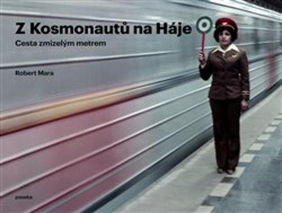 Z Kosmonautů na Háje - 9788076375802