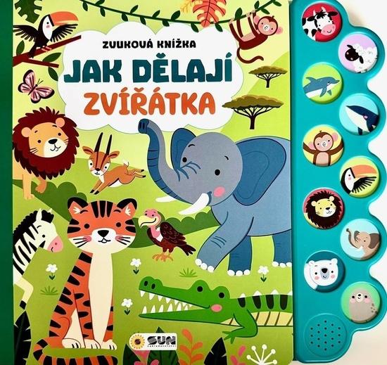 Jak dělají zvířátka Zvuková knížka - 9788076875685