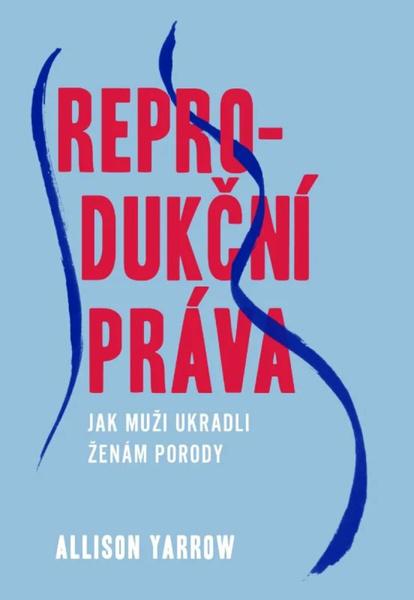 Reprodukční práva - 9788028412784