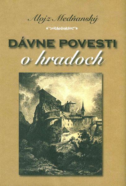 Dávne povesti o hradoch - 9788082022899