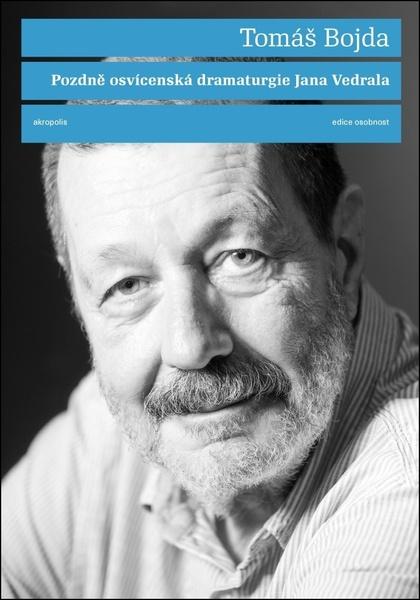 Pozdně osvícenská dramaturgie Jana Vedrala - 9788074705663