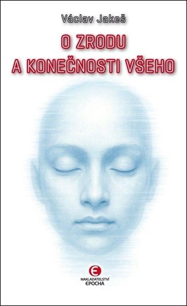 O zrodu a konečnosti všeho - 9788027802685