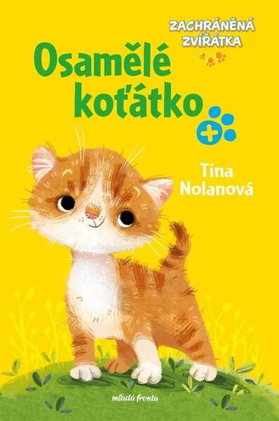 Zachráněná zvířátka Osamělé koťátko - 9788020465733