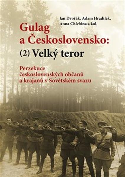 Gulag a Československo: Velký teror (2) - 9788075641250