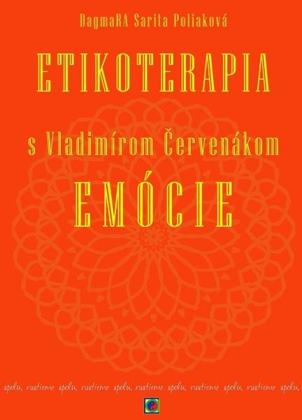 Etikoterapia s Vladimírom Červenákom Emócie - 9788082360205
