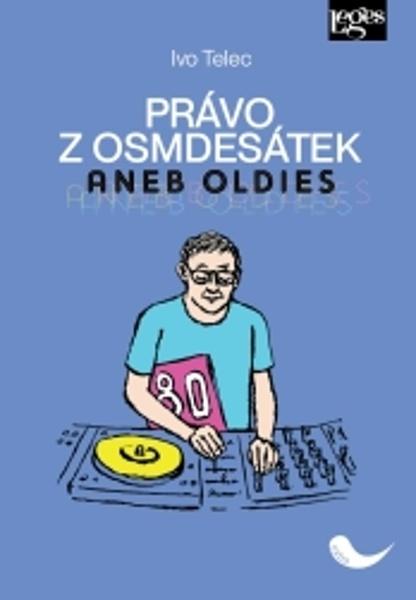 Právo z osmdesátek aneb Oldies - 9788075027559