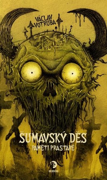 Šumavský Děs Paměti prastaré - 9788053027878