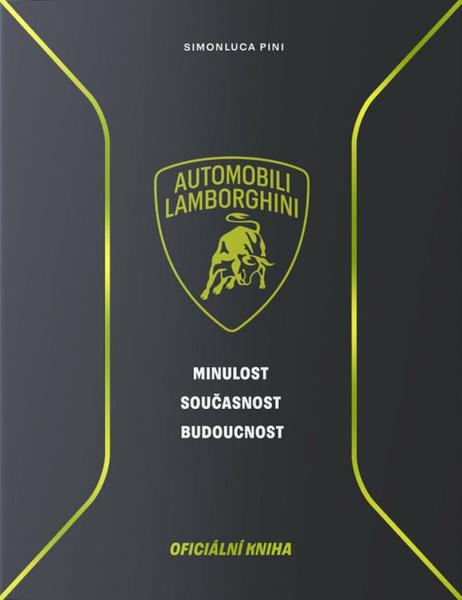 Lamborghini Minulost, současnost, budoucnost - 9788088333760