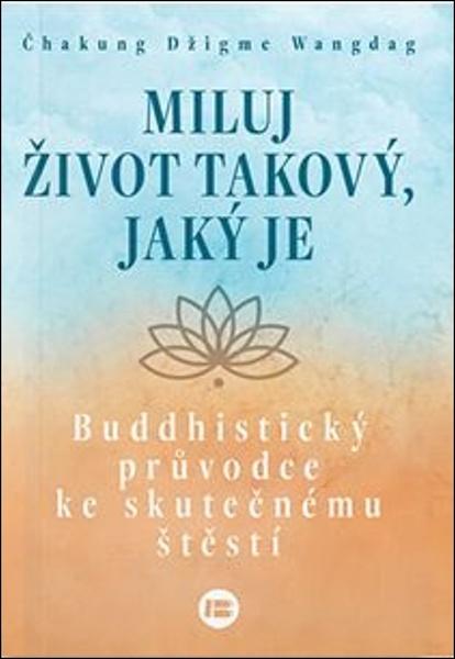 Miluj život takový, jaký je - 9788075937094