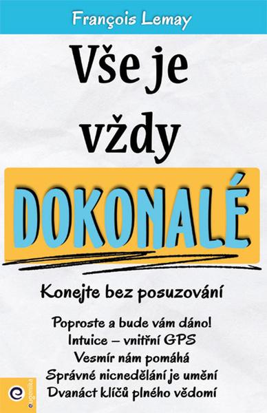 Vše je vždy dokonalé - 9788081007637