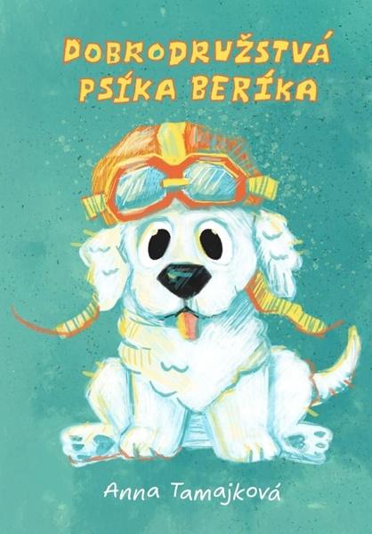 Dobrodružstvá psíka Beríka - 9788081153730