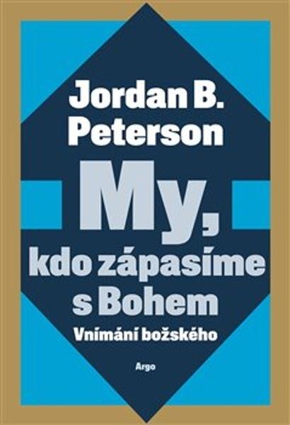 My, kdo zápasíme s Bohem - 9788025749029