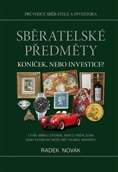 Sběratelské předměty Koníček, nebo investice? - 9788011077204
