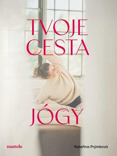 Tvoje cesta jógy - 9788074485947