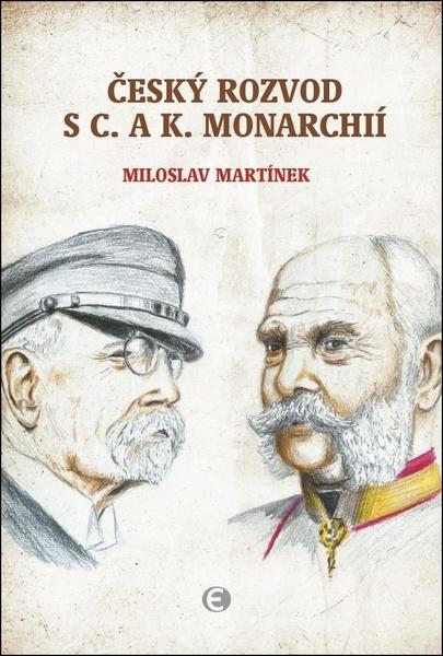 Český rozvod s c.a k. monarchií - 9788027802425