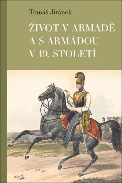 Život v armádě a s armádou v 19. století - 9788074657016
