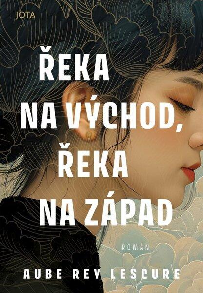 Řeka na východ, řeka na západ - 9788076897342