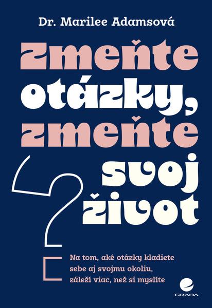 Zmeňte otázky, zmeňte svoj život - 9788083052420