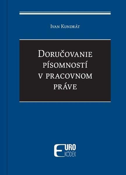 Doručovanie písomností v pracovnom práve - 9788081862601