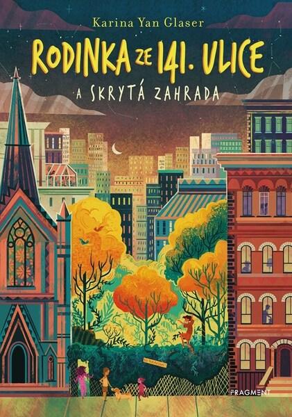 Rodinka ze 141. ulice a skrytá zahrada - 9788025376843