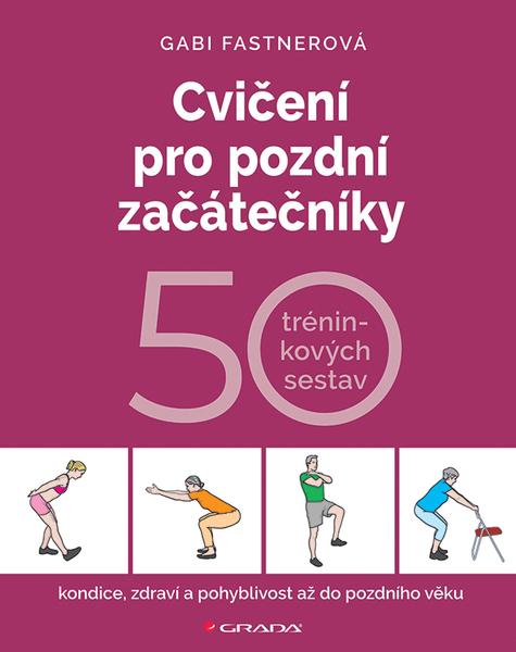 Cvičení pro pozdní začátečníky - 9788027154661