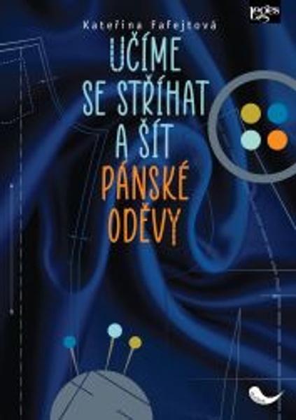 Učíme se stříhat a šít pánské oděvy - 9788075028198