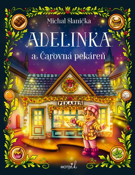 Adelinka a Čarovná pekáreň - 9788081644344