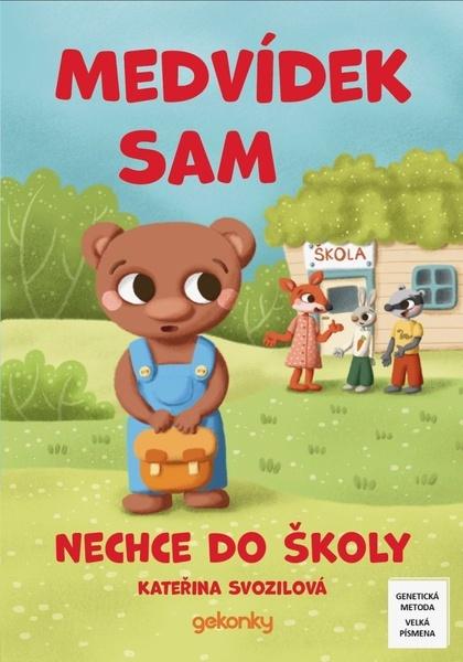 Medvídek Sam nechce do školy - 9788090646452