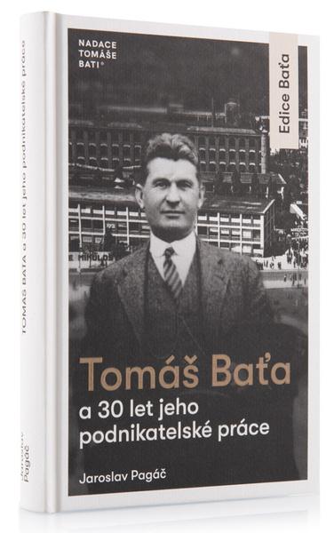 Tomáš Baťa a 30 let jeho podnikatelské práce - 9788088511175