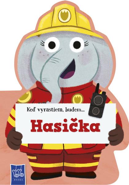 Keď vyrastiem, budem...Hasička