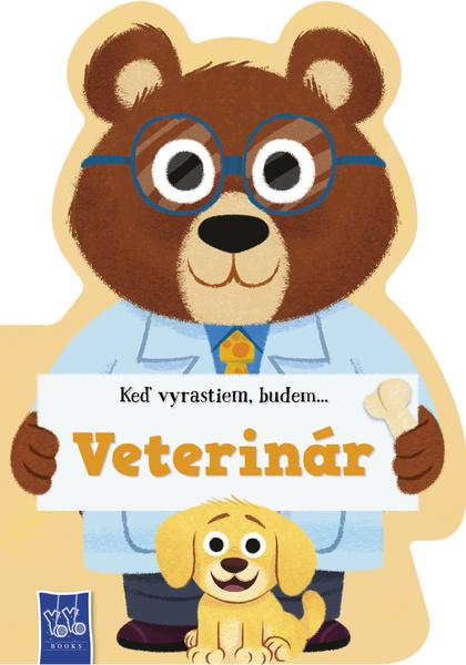 Keď vyrastiem, budem...Veterinár